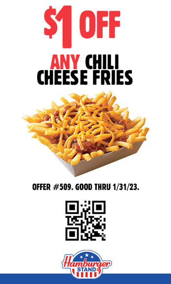 $1 Off Any Chili Cheese Fries Coupon $1 Off Any Chili Cheese Fries Coupon