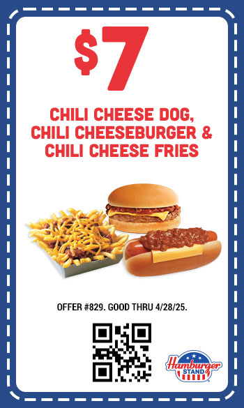$7 Chili Cheese Dog, Chili Cheeseburger and Chili Cheese Fries Coupon $7 Chili Cheese Dog, Chili Cheeseburger and Chili Cheese Fries Coupon