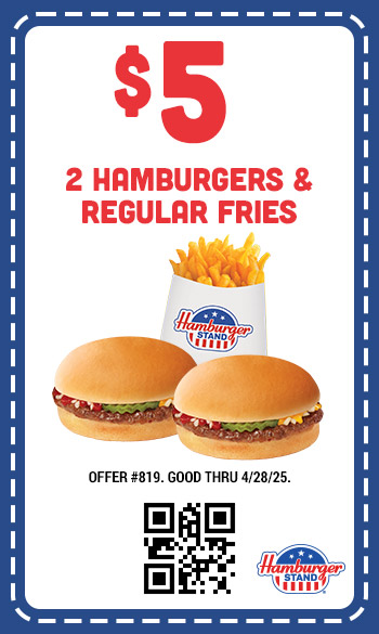 $5 - Two Hamburgers & Regular Fries Coupon $5 - Two Hamburgers & Regular Fries Coupon
