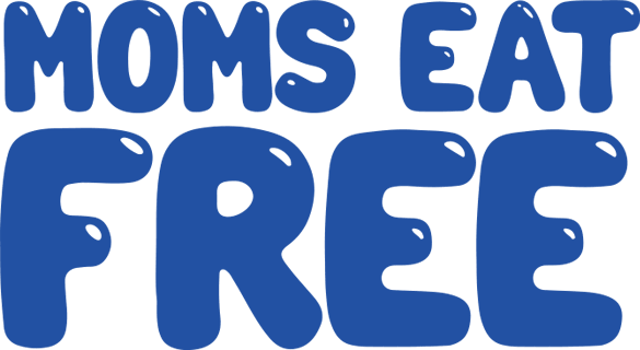 Moms Eat Free